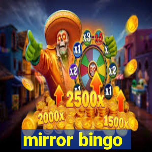 mirror bingo